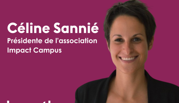 Céline Sannié Présidente de l'association Impact Campus. Fond bordeaux avec une photo de Céline Sannié à droite